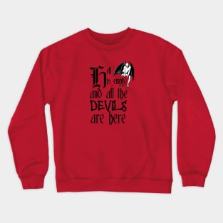 Hell Is Empty And All The Devils Are Here Black Text Crewneck Sweatshirt